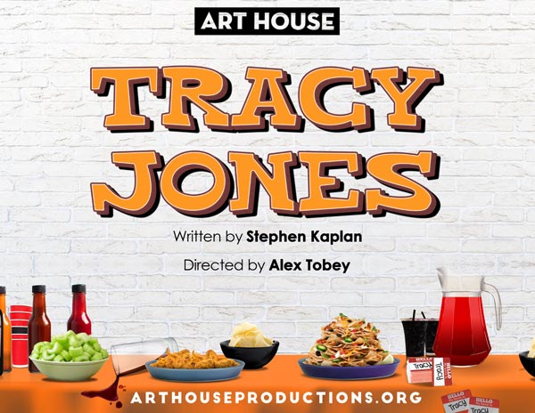 Art House Productions presents &#34;Tracy Jones&#34;