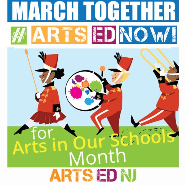 Arts Ed NJ Celebrates Arts In Our Schools Month