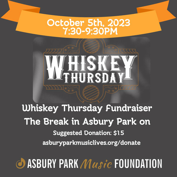 Asbury Park Music Foundation Announces Whiskey Thursday Fundraiser Show at The Break