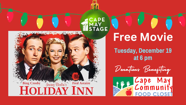 Cape May Stage to Screen &#34;Holiday Inn&#34; on Tuesday