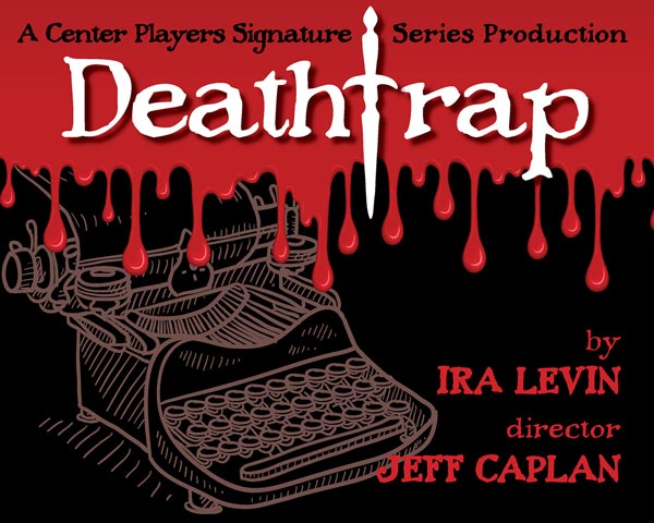 Center Players presents "Deathtrap"