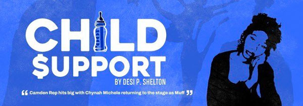 World premiere play &#34;Child Support&#34; explores emotional and financial repercussions of playing the 