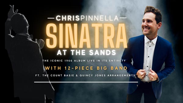 Chris Pinnella, 12-Piece Big Band Set For Sinatra at the Sands Debut at Midnight Theatre