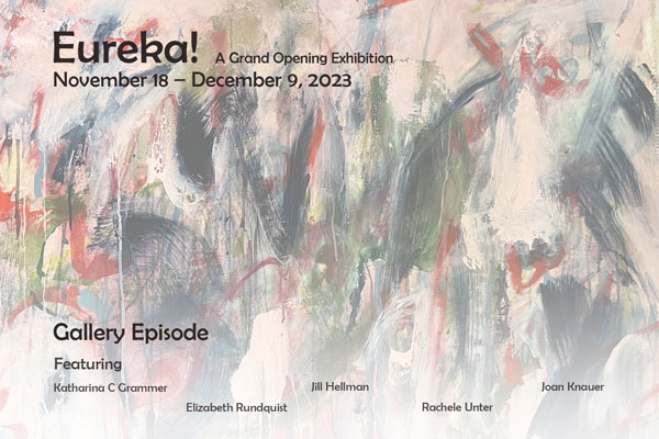 Gallery Episode presents &#34;Eureka!&#34; group exhibition