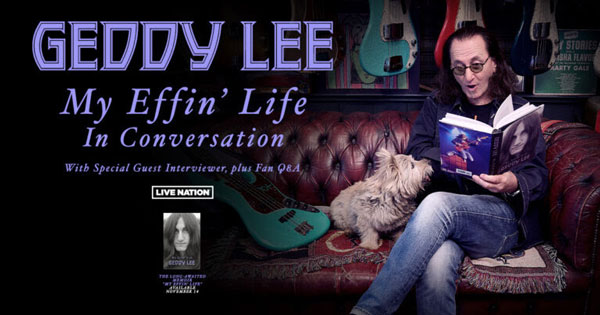 Geddy Lee: My Effin' Life In Conversation Comes to NYC and Philly