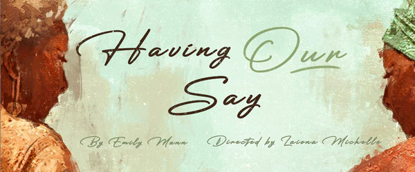 George Street Playhouse presents "Having Our Say"