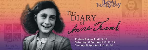 The Holmdel Theatre Company presents &#34;The Diary of Anne Frank&#34;