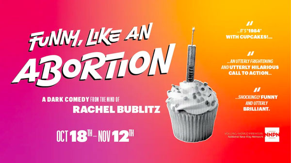 Mile Square Theatre presents the World Premiere of &#34;Funny, Like An Abortion&#34;