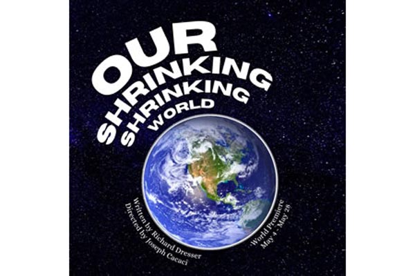 NJRep to Present the World Premiere of &#34;Our Shrinking, Shrinking World&#34;