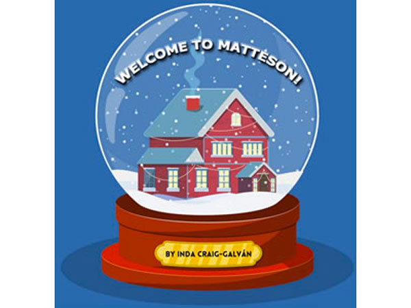 NJ Rep to Present the World Premiere of &#34;Welcome To Matteson!&#34;