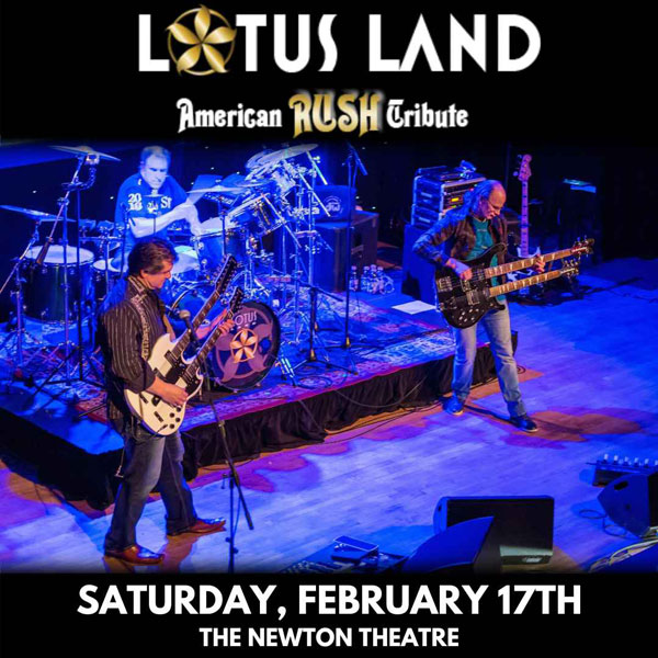 The Newton Theatre presents Lotus Land - The American RUSH Tribute