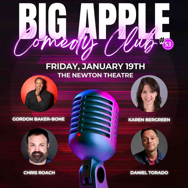 The Newton Theatre presents Big Apple Comedy Club