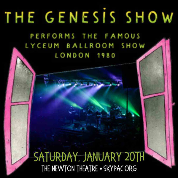 Newton Theatre presents The Genesis Show