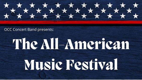 OCC Concert Band Presents The All-American Music Festival on Saturday