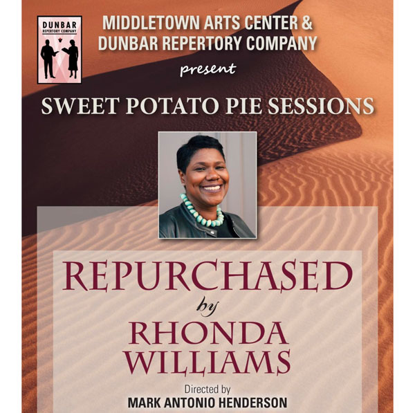 Dunbar Repertory Company presents the Sweet Potato Reading Series featuring "Repurchased"