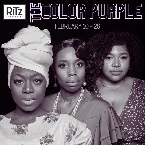The Ritz Theatre Company presents "The Color Purple," a Modern Musical Masterpiece