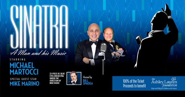 Sinatra: A Man and His Music Concert to benefit The Ashley Lauren Foundation