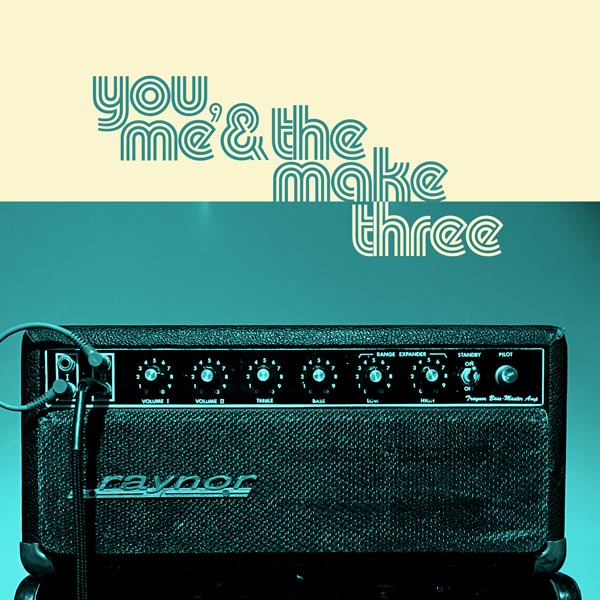 Makin Waves Album of the Month: &#34;You, Me & The Make Three&#34; by The Make Three