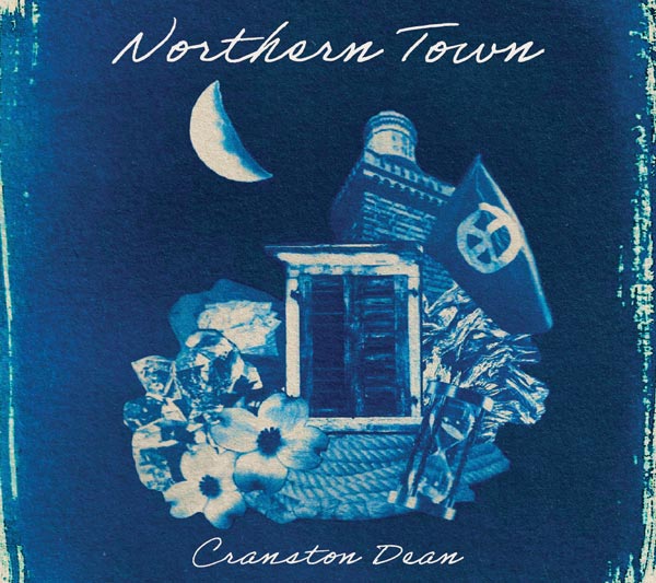 Makin Waves Album of the Month: &#34;Northern Town&#34; by Cranston Dean