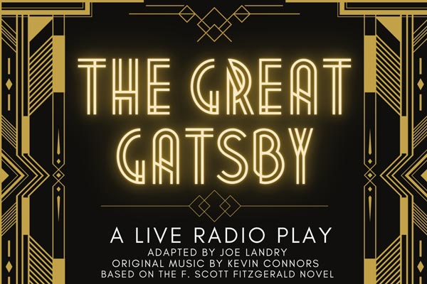 West Hudson Arts & Theater Company presents &#34;The Great Gatsby: A Live Radio Play&#34;