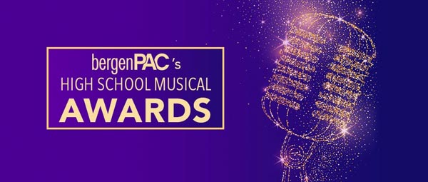 bergenPAC High School Musical Awards Show Premieres on Monday