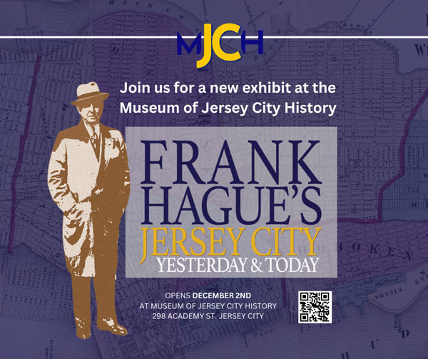 The Museum of Jersey City History presents Frank Hague