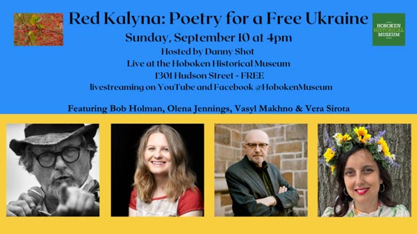 The Hoboken Historical Museum and Danny Shot host "Red Kalyna: Poetry for a Free Ukraine"