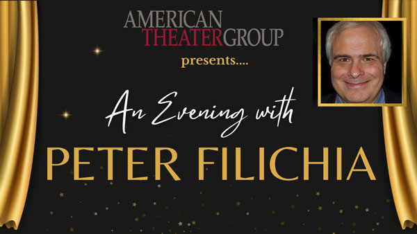 American Theater Group presents An Evening with Peter Filichia