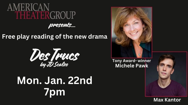 American Theater Group Continues Free Monday Night Play Readings with new play &#34;Des Trucs&#34;
