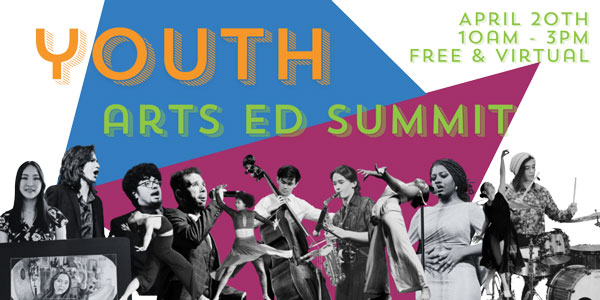 Arts Ed NJ presents Inaugural Youth Arts Ed Summit Virtual Event