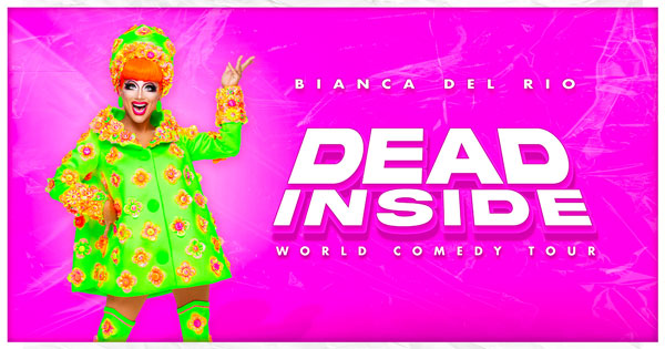 The Basie presents Bianca Del Rio: Dead Inside Comedy Tour