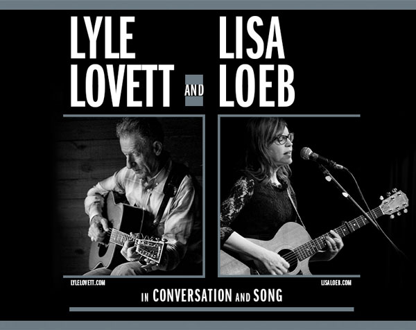 Count Basie Center for the Arts presents Lyle Lovett And Lisa Loeb: In Conversation And Song
