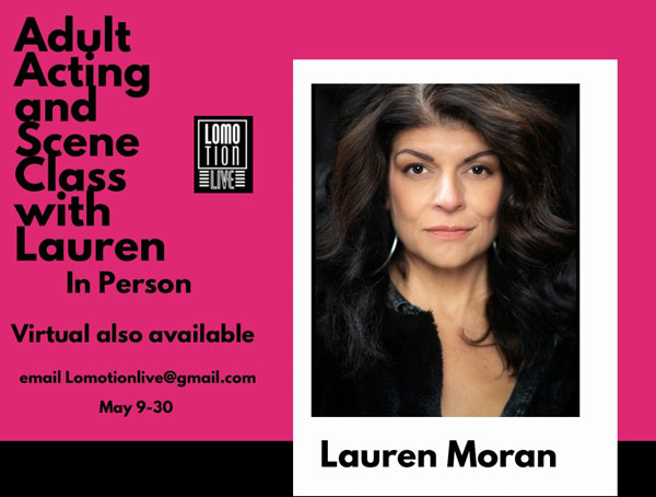 Lomotion Live presents Adult Acting and Scene Class with Lauren Moran