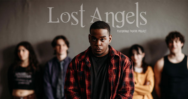 Playground Theatre Project presents &#34;Lost Angels&#34;