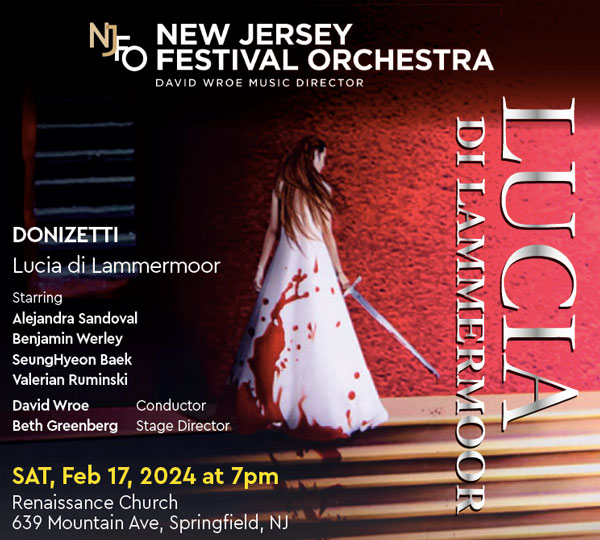 New Jersey Festival Orchestra presents iconic Donizetti tragedy &#34;Lucia di Lammermoor&#34;