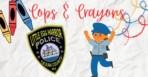 Ocean County Library Little Egg Harbor Branch hosts &#34;Cops & Crayons&#34;