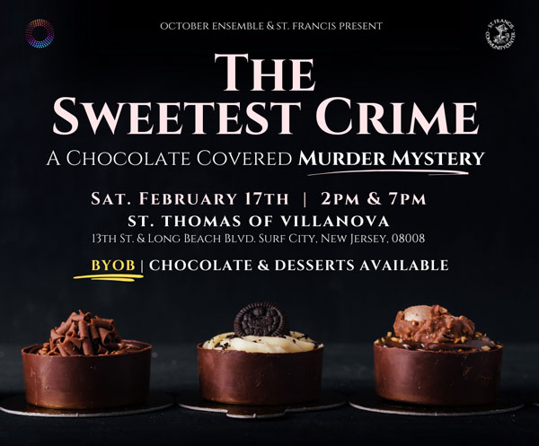 October Ensemble presents Debut Production: &#34;The Sweetest Crime: A Chocolate Covered Murder Mystery&#34;
