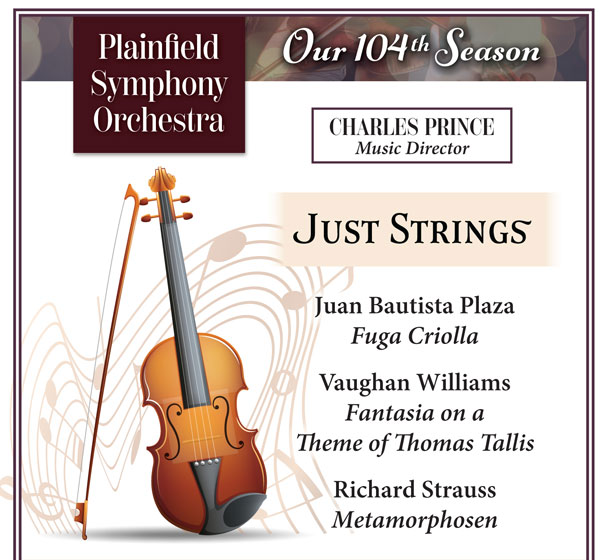 Plainfield Symphony presents &#34;Just Strings&#34;