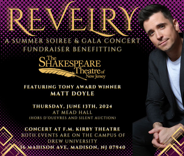 Shakespeare Theatre of New Jersey to hold &#34;Revelry&#34; Fundraiser featuring Tony Award-winner Matt Doyle in Concert