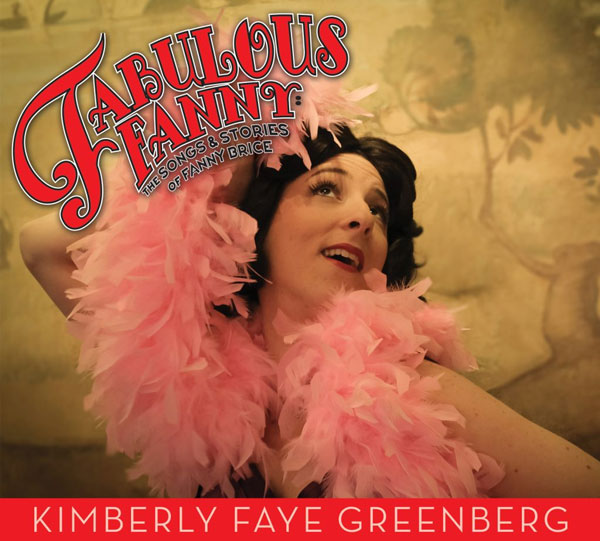 Sieminski Theater presents &#34;Fabulous Fanny: The Songs & Stories of Fanny Brice&#34;