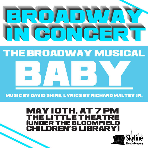 Skyline Theatre Company presents a One Night Performance of &#34;Baby&#34;