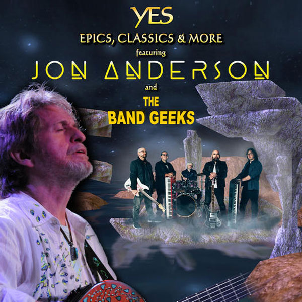 State Theatre New Jersey presents YES Epics & Classics featuring Jon Anderson and The Band Geeks
