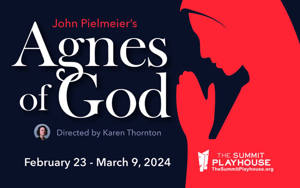 The Summit Playhouse presents &#34;Agnes of God&#34;