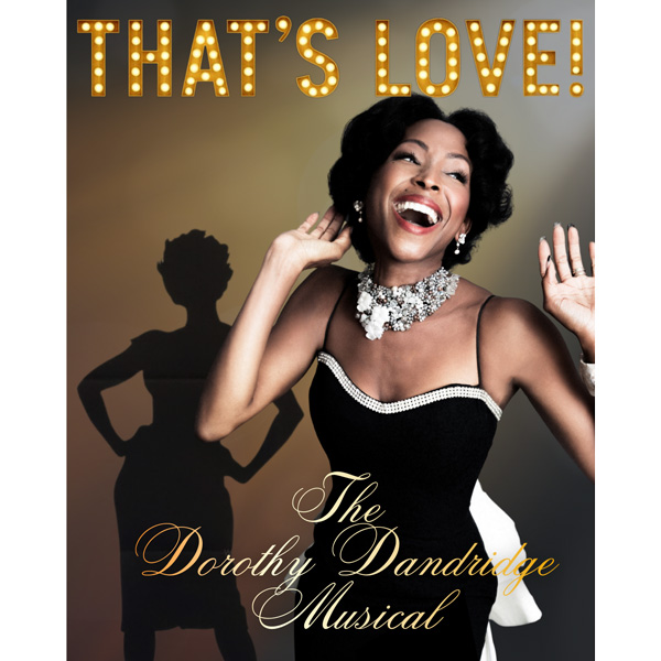 Axelrod Performing Arts Center presents the premiere of "That's Love! The Dorothy Dandridge Musical" starring N'Kenge