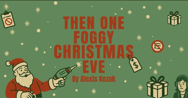 Holmdel Theatre Company presents a reading of "Then One Foggy Christmas Eve" on Monday