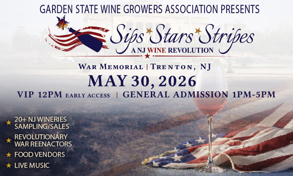 Garden State Wine Growers Association presents SIPS, STARS & STRIPES: A NJ Wine Revolution on May 30th